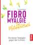 Cornelia Bloss: Fibromyalgie - Das Mutmach-Buch, Buch