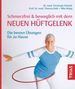 Christoph Schönle: Schmerzfrei & beweglich mit dem neuen Hüftgelenk, Buch