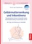 Ursula Peschers: Frauengesundheit: Gebärmuttersenkung und Inkontinenz, Buch