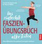 Norbert Fessler: Das einfachste Faszien-Übungsbuch aller Zeiten, Buch