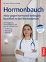 Dr. med. Viktoria Schelle, "Hormonbauch: Aktiv gegen hormonell bedingtes Bauchfett in den Wechseljahren." Arzt mit Stethoskop.