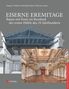 Sergej G. Fedorov: Eiserne Eremitage - Bauen mit Eisen im Russland der ersten Hälfte des 19. Jahrhunderts, Buch,Buch