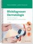 Joachim Dissemond: Blickdiagnosen Dermatologie, Buch