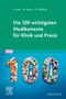 Alexander Bott: Die 100 wichtigsten Medikamente für Klinik und Praxis, Buch