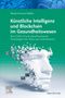 Nicole Formica-Schiller: Künstliche Intelligenz und Blockchain im Gesundheitswesen, Buch
