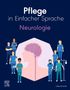 Pflege in Einfacher Sprache: Neurologie, Buch, Buch
