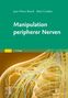 Jean-Pierre Barral: Manipulation peripherer Nerven, Buch