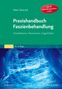 Peter Schwind: Praxishandbuch Faszienbehandlung, Buch