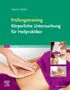 Dagmar Dölcker: Prüfungstraining Körperliche Untersuchung für Heilpraktiker, Buch