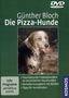 Günther Bloch: Die Pizza-Hunde DVD, DVD