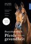 Ingolf Bender: Praxishandbuch Pferdegesundheit, Buch