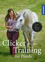 Barbara Schöning: Clicker -Training für Pferde, Buch