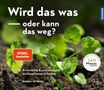 Bärbel Oftring: Wird das was oder kann das weg?, Buch