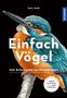 Felix Weiß: Einfach Vögel, Buch