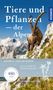 Thomas Gretler: Tiere & Pflanzen der Alpen, Buch, Buch
