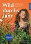 Isabel Fischer: Wild durchs Jahr, Buch, Buch