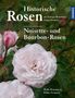 Hella Brumme: Historische Rosen im Europa Rosarium Sangerhausen: Noisette- und Bourbon-Rosen, Buch
