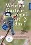 Ulrich Schmid: Welcher Gartenvogel ist das?, Buch