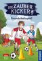 Christian Gailus: Die Zauberkicker, 9, Freundschaftsspiel!, Buch