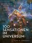 "100 Sensationen im Universum. Die besten Bilder und größten Entdeckungen. Mit Aufnahmen der Weltraumteleskope Hubble und Webb." Ein Weltraumfoto zeigt bunte Nebel und Sterne., Buch