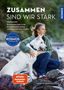 Text: "ZUSAMMEN SIND WIR STARK", "Herausforderungen in der Mensch-Hund-Beziehung", "Spiegel Bestseller-Autorin". Frau mit weißem Hund am Flussufer., Buch