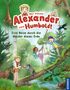 "Der kleine Alexander von Humboldt, Eine Reise durch die Wälder dieser Erde." Kinder in einem farbenfrohen Dschungel., Buch