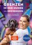 „GRENZEN IN DER HUNDEERZIEHUNG“ oben, Frau lächelt, hält Hund. Bunte Wand im Hintergrund., Buch