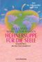 Jack Canfield: Hühnersuppe für die Seele, Buch