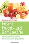 "Norman W. Walker, Frische Frucht- und Gemüsesäfte. Obst und Gemüse mit einem Glas Saft."