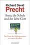 Richard David Precht: Anna, die Schule und der liebe Gott, Buch