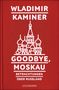 Wladimir Kaminer: Goodbye, Moskau, Buch, Buch