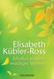Elisabeth Kübler-Ross: Erfülltes Leben - würdiges Sterben, Buch