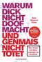 Thomas Bauer: Warum dick nicht doof macht und Genmais nicht tötet, Buch