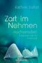 Kathrin Sohst: Zart im Nehmen, Buch