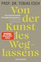 Tobias Esch: Von der Kunst des Weglassens, Buch