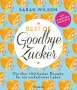 Sarah Wilson: Best of 'Goodbye Zucker', Buch