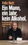 Felix Hutt: Ein Mann, ein Jahr, kein Alkohol., Buch