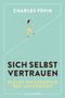 Charles Pépin: Sich selbst vertrauen, Buch