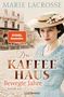 Marie Lacrosse: Das Kaffeehaus - Bewegte Jahre, Buch