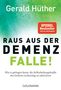 Gerald Hüther: Raus aus der Demenz-Falle!, Buch