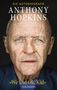 „Die Autobiografie Anthony Hopkins, We Did Ok, Kid, Goldmann.“ Nahaufnahme eines älteren Mannes mit blauen Augen.