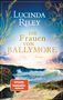 Lucinda Riley: Die Frauen von Ballymore, Buch
