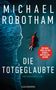 Michael Robotham: Die Totgeglaubte (Haven 4), Buch