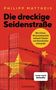 Philipp Mattheis: Die dreckige Seidenstraße, Buch