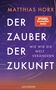 Matthias Horx: Der Zauber der Zukunft, Buch