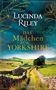 Lucinda Riley: Das Mädchen aus Yorkshire, Buch