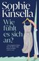 Sophie Kinsella: Wie fühlt es sich an?, Buch