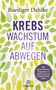 Ruediger Dahlke: Krebs - Wachstum auf Abwegen, Buch
