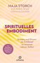 Maja Storch: Spirituelles Embodiment, Buch