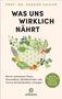 Gregor Hasler: Was uns wirklich nährt, Buch